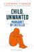 Child, Margaret of Castello Child, Unwanted: Margaret of Castello