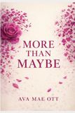 More Than Maybe