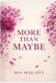 More Than Maybe