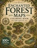 Enchanted Forest Maps Coloring Book for Adults