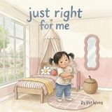 Just Independently Published Just right for me Paperback