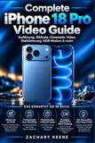 Apple iPhone 18 Pro Complet Guide Vidéo : Résolution, Fréquence d'images, Vidéo Cinématique, Stabilisation, HDR-Motion & plus