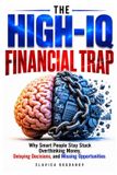 THE Independently Published High IQ ADHD-The High-IQ Financial Trap