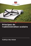 Principes Editions Notre Savoir Principes de l'administration scolaire Paperback