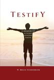 TESTIFY: Libri GmbH Testify: A Memoir of My Journey, Memories, Faith