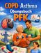 Übungsbuch COPD und Asthma-Anfall Übungsbuch für Pflegefachkräfte