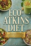 ECO-ATKINS Atkins Diet- Eco-Atkins Diet Paperback