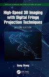 High-Speed Crc Pr I Llc Optical Sciences and Applications of Light- High-Speed 3D Imaging with Digital Fringe Projection Techniques