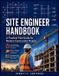 Site Libri GmbH Site Engineer Handbook: A Practical Field Guide for Modern Construction Projects