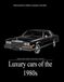 Coloring Luxury Cars of the 1980s: History of the Global Automotive Industry Coloring Book