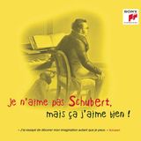 Sony Music Sony Classical Je N'aime Pas Schubert, Mais Ca J'aime Bien!