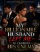My Independently Published My Billionaire Husband Left Me-So I Married His Enemy