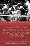 LA ACADEMIA EN LA ENSEÑANZA TÉCNICA DEL BOXEADOR. EL SECRETO DEL ÉXITO CUBANO.