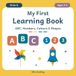 My First Learning Book: ABC, Numbers, Colours & Shapes