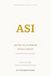 ASI: Artificial Superior Intelligence and the End of the Human Ceiling