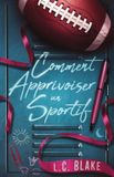 Comment Independently Published Comment apprivoiser un sportif Paperback