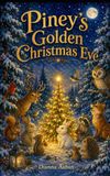 Piney’s Golden Christmas Eve
