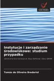 Instytucje OmniScriptum SRL Instytucje i zarządzanie środowiskowe: studium przypadku