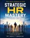 Strategic HR Mastery