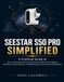 SEESTAR S50 PRO SIMPLIFIED: A Practical Guide to Smart Telescope Setup, Deep-Sky and Milky Way Imaging, EQ Mode, Image Stacking, Troubleshooting, and Advanced Workflows