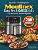 Livre Moulinex Livre de recettes pour Easy Fry & Grill XL 4,6 L: 200 recettes à frire ou à griller
