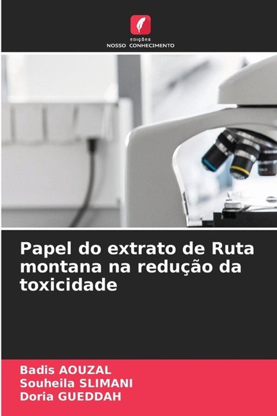 Papel Edicoes Nosso Conhecimento Papel do extrato de Ruta montana na redução da toxicidade