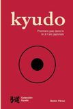 Kyudo. Libri GmbH Kyudo. Premiers pas dans le tir à l’arc traditionnel japonais