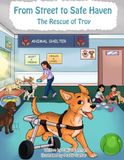 From Street to Safe Haven-The Rescue of Troy