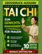 Tai Chi zum Gewichtsmanagement für Frauen