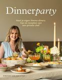 Dinnerparty: host je eigen thema-diners : tips en recepten van een private chef