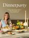 Dinnerparty: host je eigen thema-diners : tips en recepten van een private chef