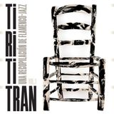 Sonic Rendezvous Various Artists - Tirititran (2 LP)