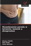 Wywo¿ywanie OmniScriptum SRL Wywoływanie porodu w terminie: balonik a dinoproston