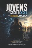 Jovens Independently Published Jovens do Século XXI: Uma Geração Ansiosa Paperback