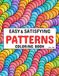 Easy and Satisfying Patterns Coloring Book for Adults, Kids & Seniors (Volume 2): 50 Simple New Designs for Relaxation, Creativity, and Stress Relief