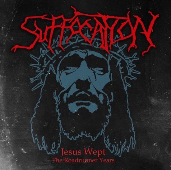 Jesus Suffocation Jesus Wept: The Roadrunner Years