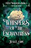 Whispers Estril Publishing Whispers Of The Enchantress: An Epic Dark Fantasy Romance With LitRPG Elements: 1