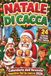 Natale di Cacca Calendario dell’Avvento mentre fai la cacca: 24 giorni tra quiz, enigmi, sudoku, cruciverba, rompicapi e giochi divertenti per adulti. Da risolvere mentre sei sul WC.