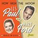 How Les Paul & Mary Ford - How High The Moon. Their US. Top 20 Hits (CD)