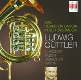 Güttler: Berlin Classics Das Corno Da Caccia In Der Jagdmusi