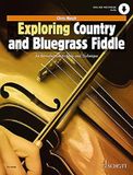 Exploring Schott Music Exploring Country and Bluegrass Fiddle
