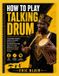 HOW Independently Published How to Play Talking Drum