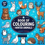 Book of Colouring Winter Animals: With Sara, Bobo and Friends