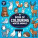 Book of Colouring Winter Animals: With Sara, Bobo and Friends