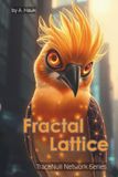 Fractal Lattice: Beneath every city, there are mathematics, older than any engineer.