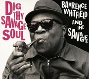 Dig Barrence Whitfield & The Savages Dig Thy Savage Soul