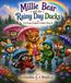 Millie Bear and the Rainy-Day Ducks Book 3 The Cozy Comfort Critters Series