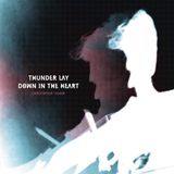 Thunder Christopher Tignor - Thunder Lay Down In The Heart (LP)