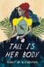 Tall Erewhon Books Tall Is Her Body Paperback
