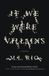 If Macmillan Publishers International Limited If We Were Villains Paperback
